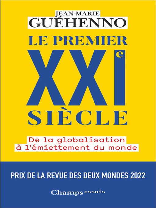 Title details for Le premier XXIᵉ siècle by Jean-Marie Guehenno - Available